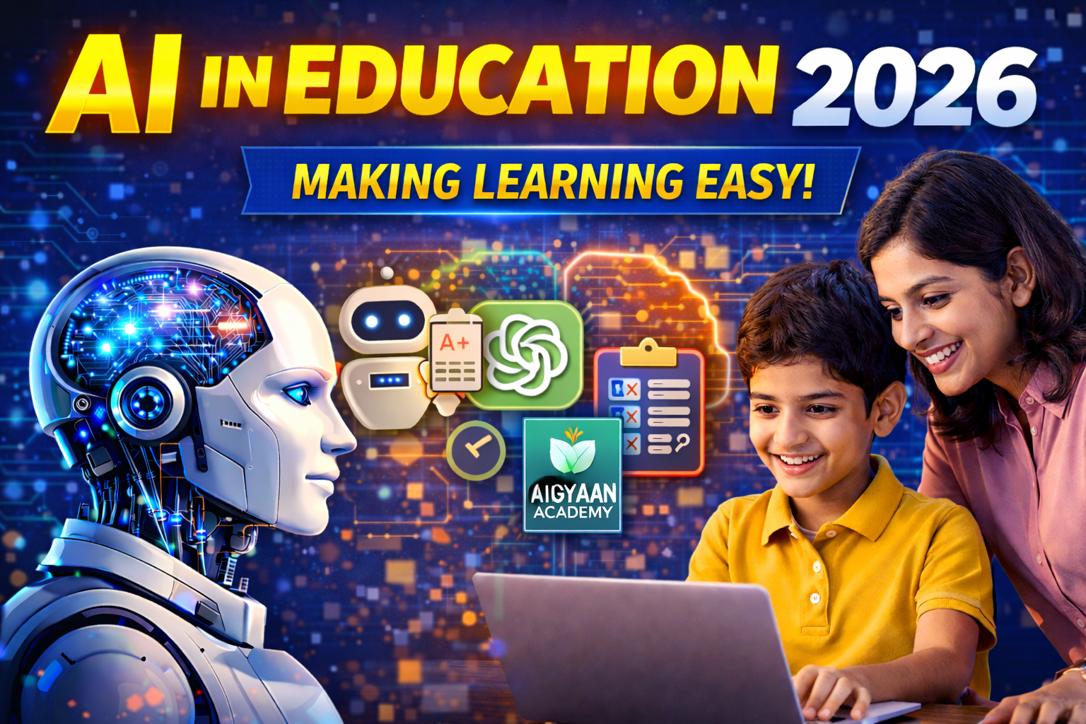 AI in Education 2026: Kaise AI Students Aur Teachers Ke Liye Learning Ko Easy Banata Hai